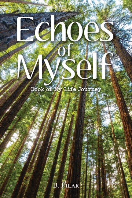 Echoes of Myself: Book of My Life Journey