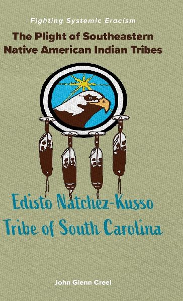 The Plight of Southeastern Native American Indian Tribes: Fighting Systemic Eracism