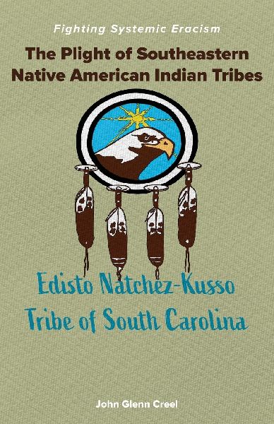 The Plight of Southeastern Native American Indian Tribes: Fighting Systemic Eracism