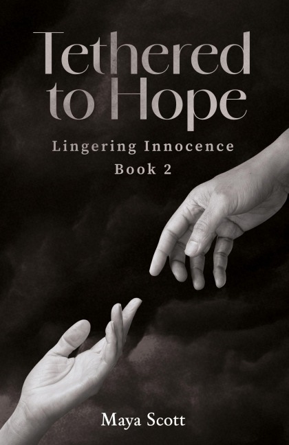 Tethered to Hope: Lingering Innocence Book 2