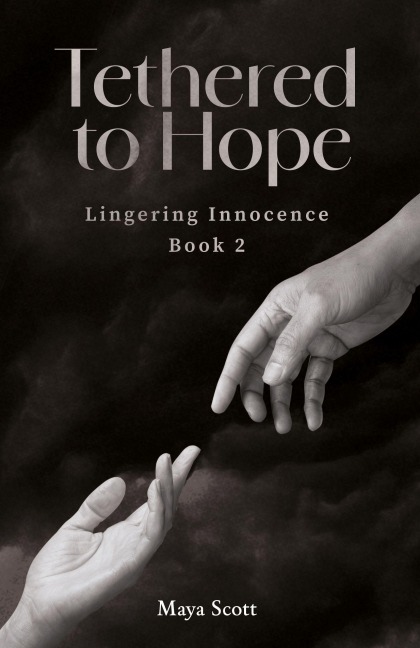 Tethered to Hope: Lingering Innocence Book 2