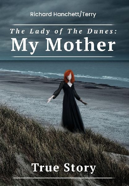 The Lady of the Dunes: My Mother