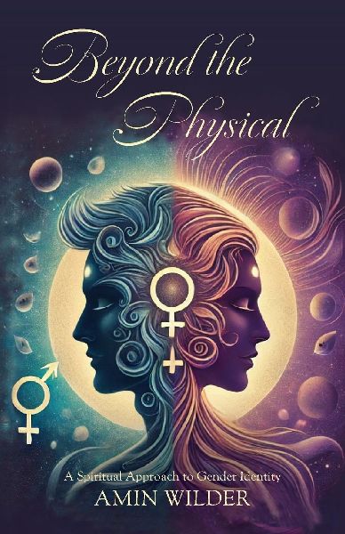 Beyond the Physical: A Spiritual Approach to Gender Identity
