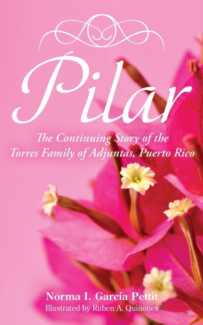 Pilar: The Continuing Story of the Torres Family of Adjuntas, Puerto Rico