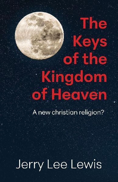 The Keys of the Kingdom of Heaven: A new Christian religion?