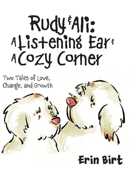 Rudy & Ali ~ A Listening Ear & A Cozy Corner: Two Tales of Love, Change, and Growth