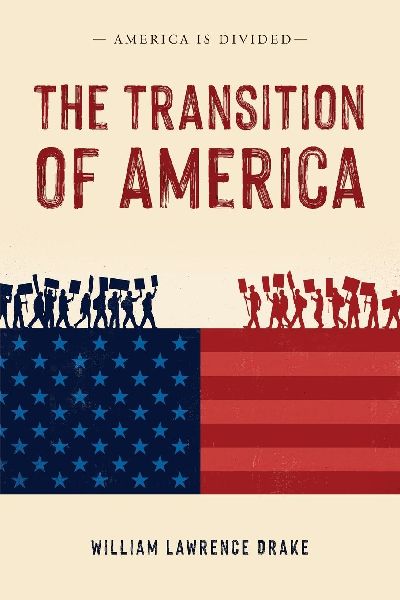 The Transition of America: America is Divided