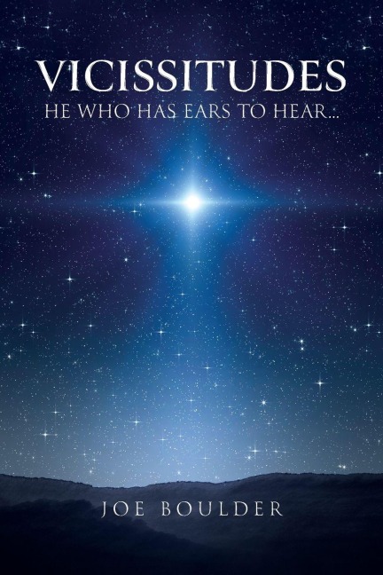 VICISSITUDES: HE WHO HAS EARS TO HEAR...
