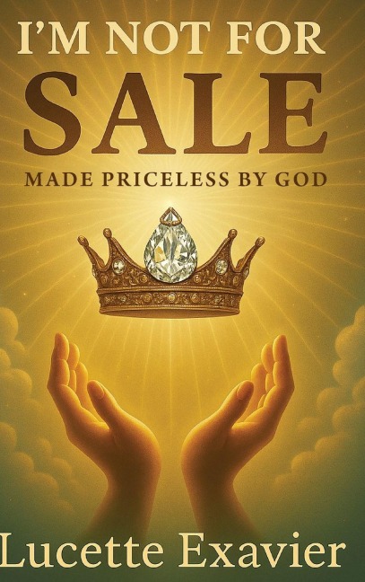 Im Not for Sale: Made Priceless by God