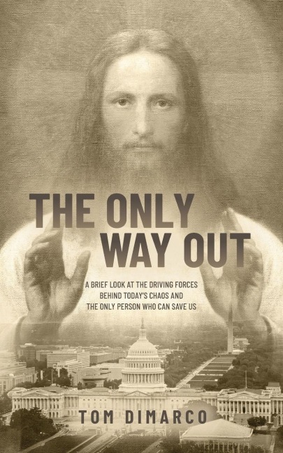 The Only Way Out: A Brief Look at the Driving Forces Behind Todays Chaos and the Only Person Who Can Save Us