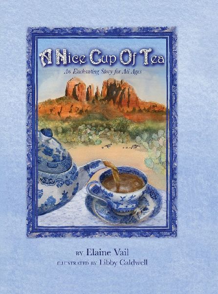 A Nice Cup of Tea: An Enchanting Story for All Ages