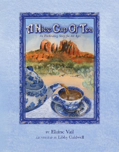 A Nice Cup of Tea: An Enchanting Story for All Ages