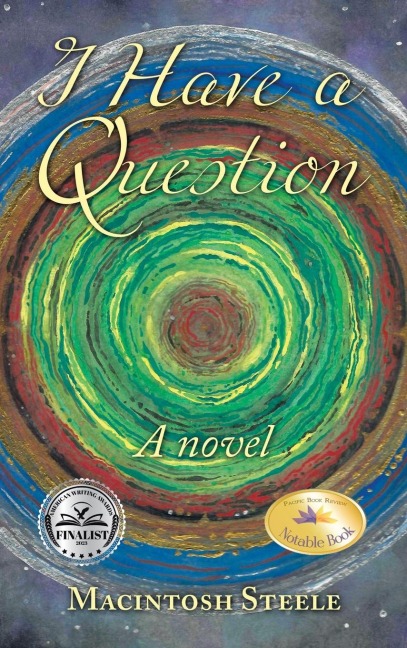 I Have a Question: A novel