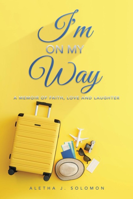 Im on My Way: A Memoir of Faith, Love and Laughter