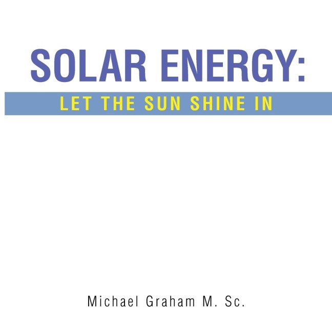 Solar Energy: Let the Sun Shine In