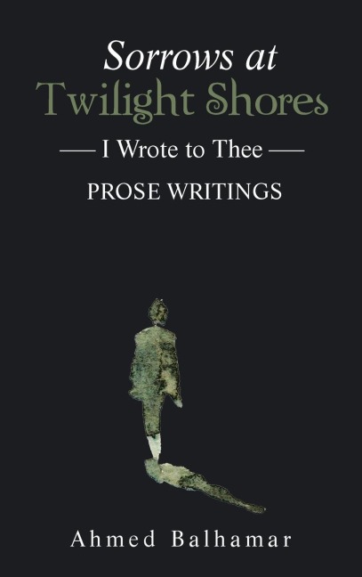 Sorrows at Twilight Shores: I Wrote to Thee