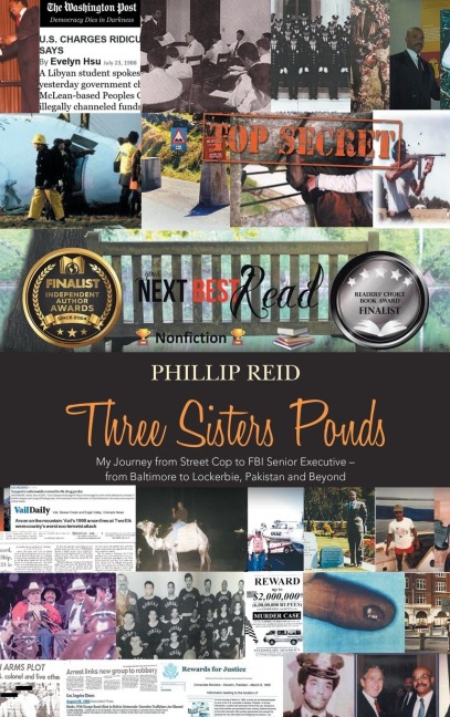 Three Sisters Ponds: My Journey from Street Cop to FBI Senior Executive -                from Baltimore to Lockerbie, Pakistan and Beyond