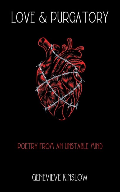 Love & Purgatory: Poetry from an Unstable Mind