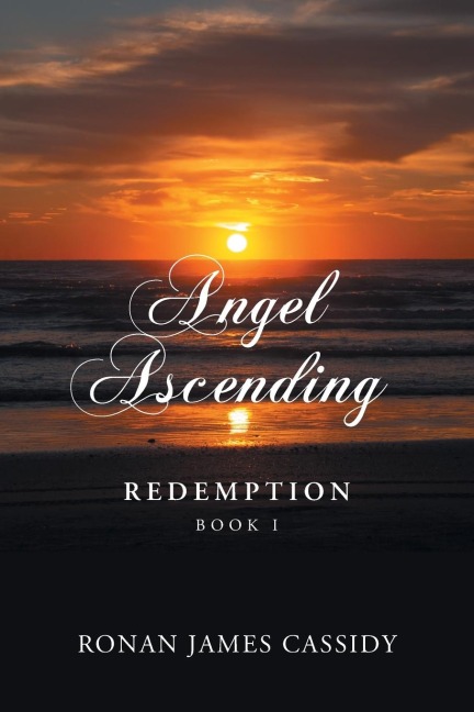 ANGEL ASCENDING: Redemption Book I
