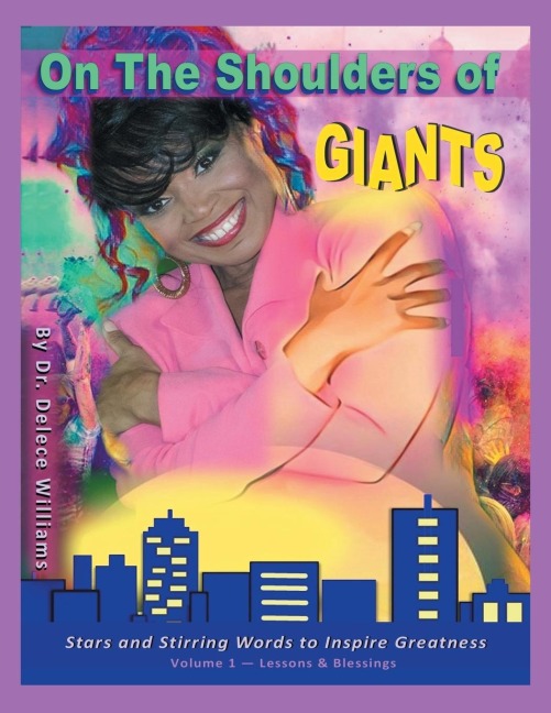 On The Shoulders of Giants: Volume 1: Stars and Stirring Words to Inspire Greatness