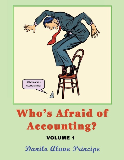 Whos Afraid of Accounting?: Volume 1