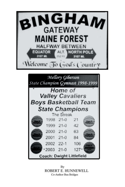 Bingham Gateway to the Maine Forest: Halfway Between Equator and North Pole                   Welcome to God's Country