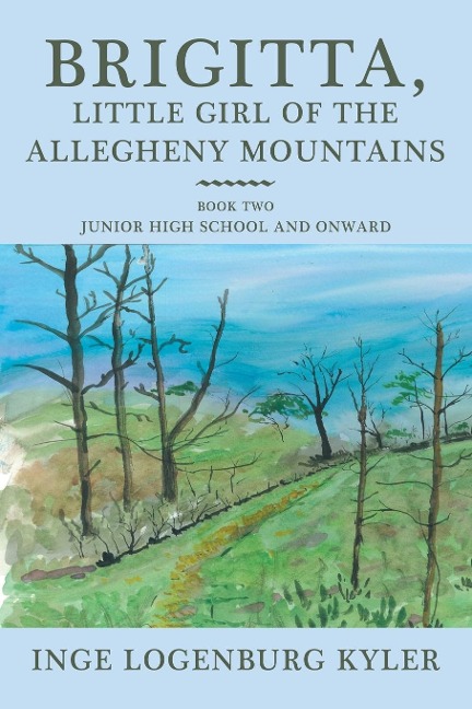 Brigitta, Little Girl of the Allegheny Mountains: Book Two