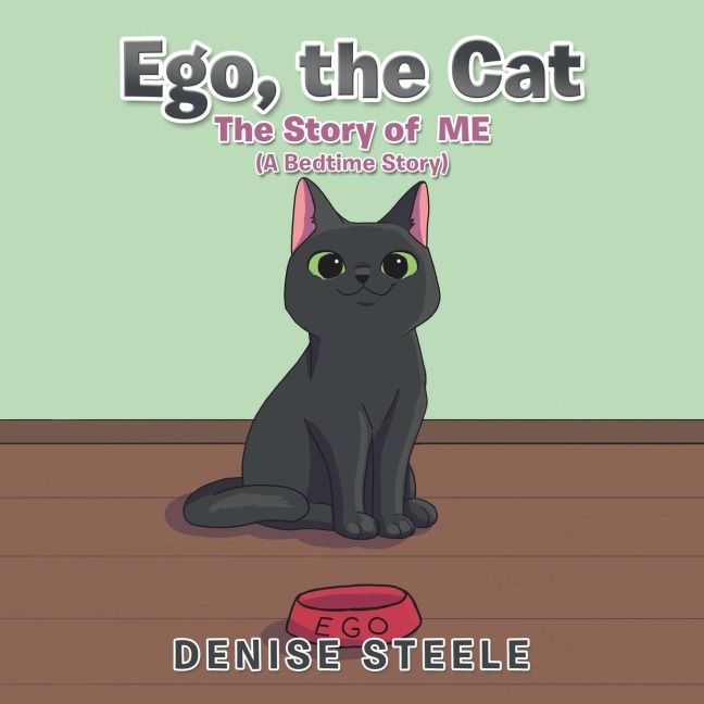 Ego, the Cat: The Story of  Me