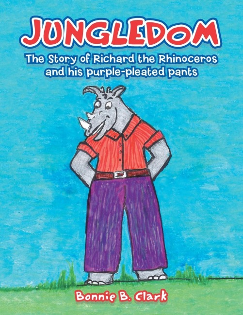 JUNGLEDOM: The Story of Richard the Rhinoceros and his purple-pleated pants