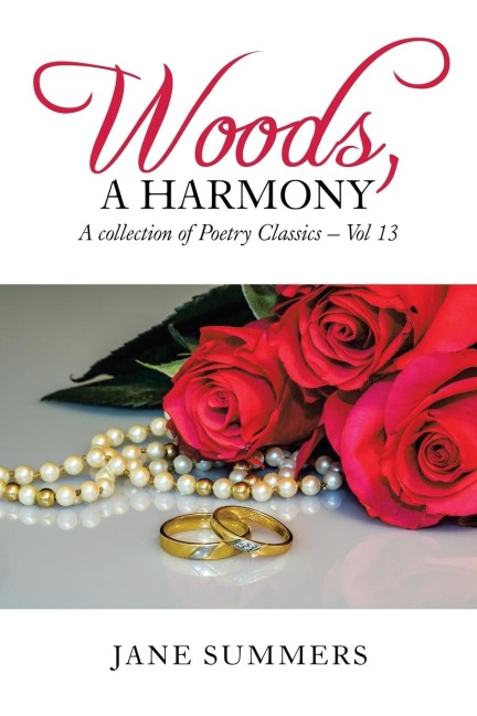 Woods, a Harmony: Vol 13, a Poetry Classic