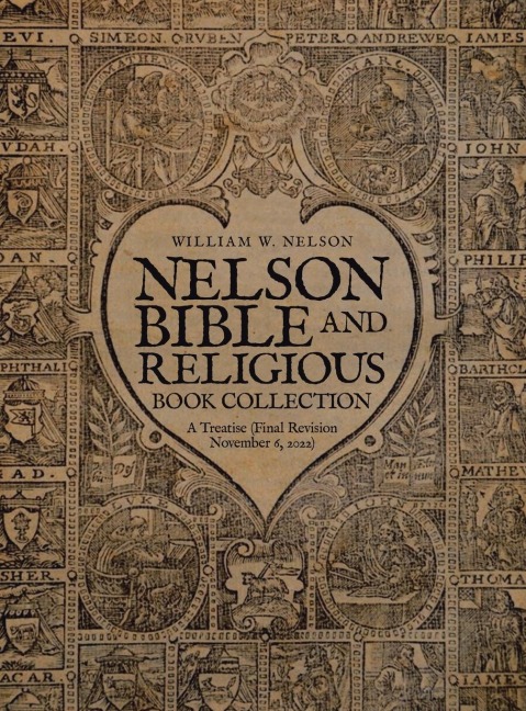 NELSON BIBLE AND RELIGIOUS BOOK COLLECTION: A Treatise (Final Revision November 6, 2022)