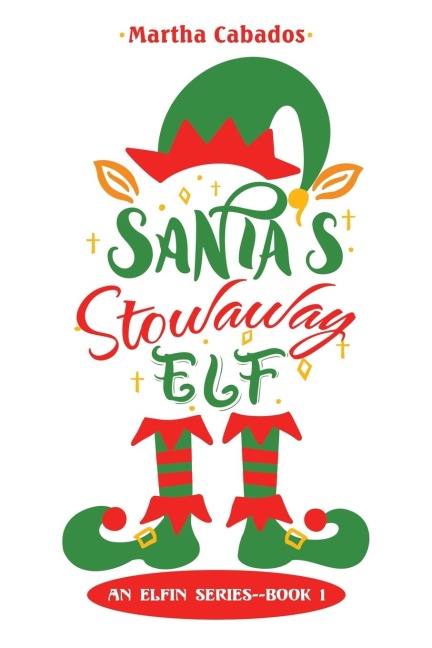 Santa's Stowaway Elf: An Elfin Series--Book 1