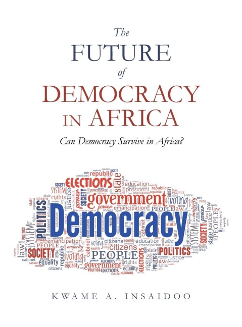 The Future of Democracy in Africa: Can Democracy Survive in Africa?