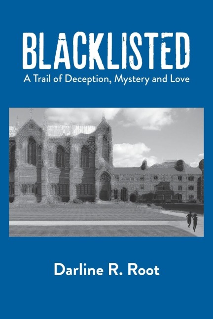 BLACKLISTED: A Trail of Deception, Mystery and Love