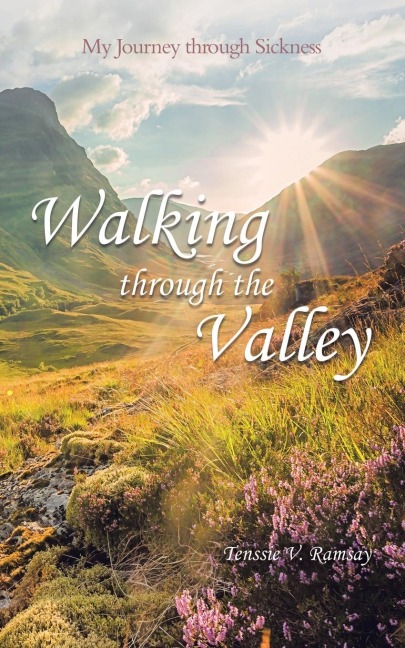 Walking through the Valley: My Journey through Sickness