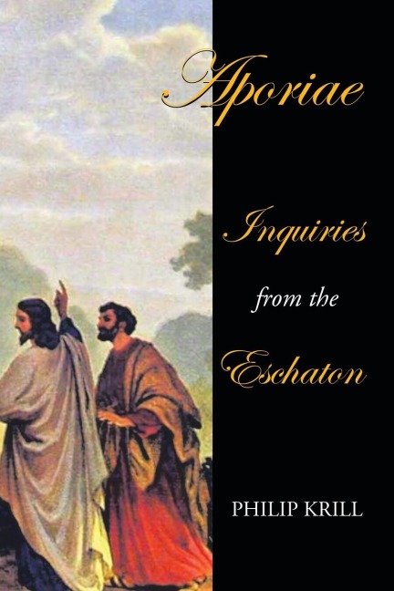 Aporiae: Inquiries from the  Eschaton