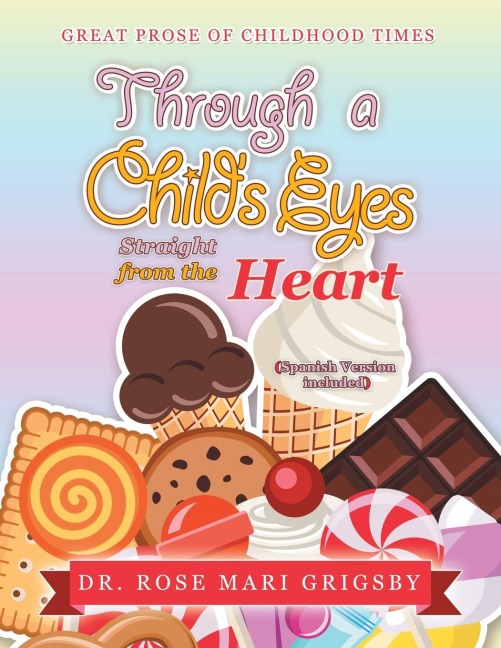 Through a Childs Eyes: Straight from the Heart