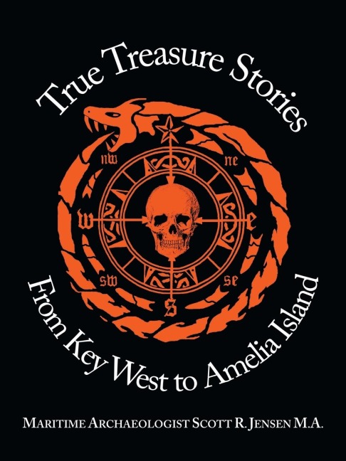 True Treasure Stories From   Key West to Amelia Island