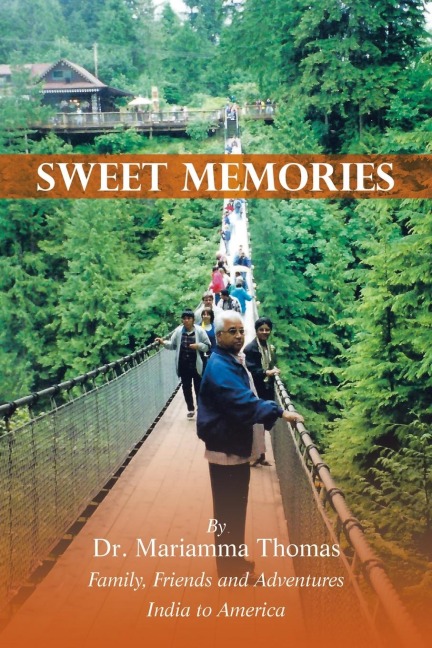 SWEET MEMORIES: Family, Friends and Adventures