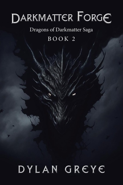 Darkmatter Forge: Dragons of Darkmatter Saga Book 2
