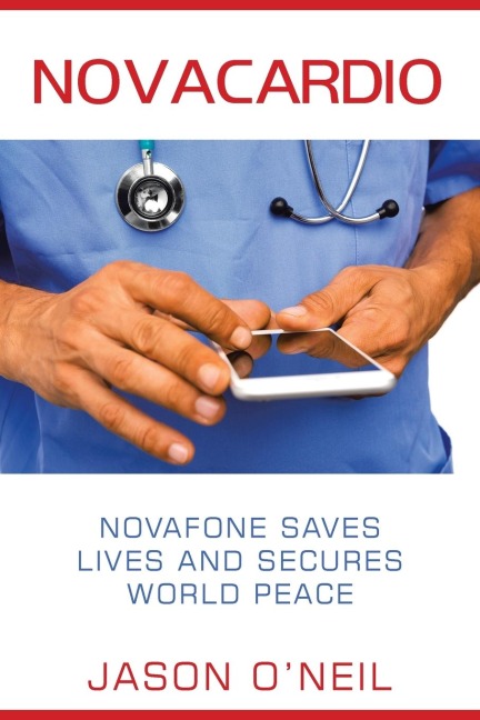 NOVACARDIO: NOVAFONE SAVES LIVES AND         SECURES WORLD PEACE