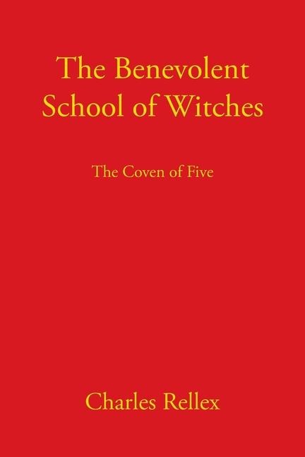 The Benevolent School of Witches: The Coven of Five