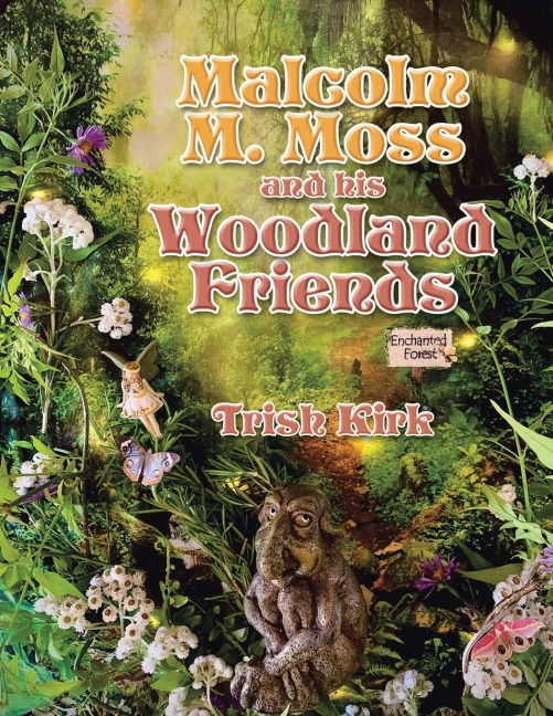 Malcolm M. Moss and his Woodland Friends