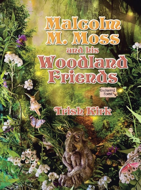 Malcolm M. Moss and his Woodland Friends