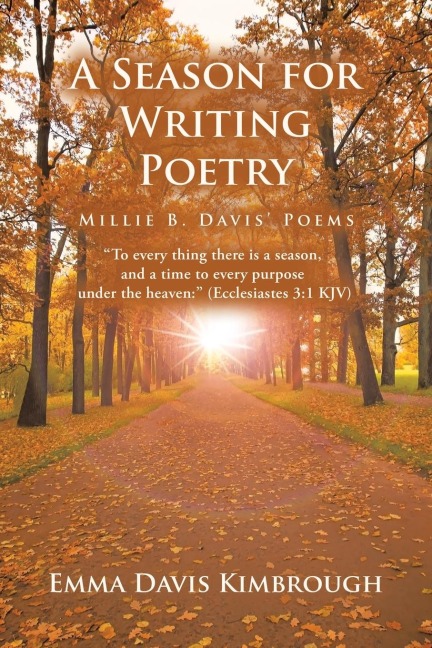 A SEASON FOR WRITING POETRY: Millie B. Davis Poems