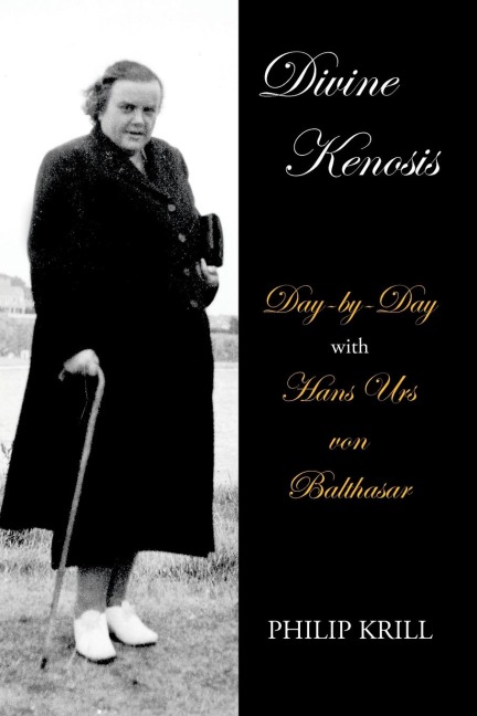 Divine Kenosis: Day-by-Day with Hans Urs von Balthasar