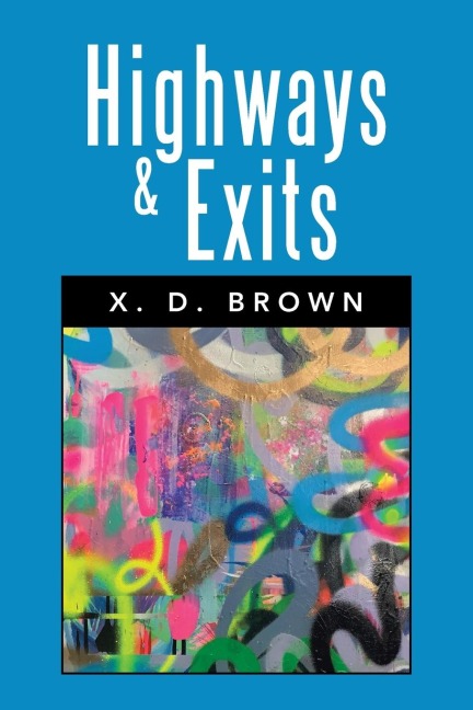 HIGHWAYS & EXITS: A Screenplay