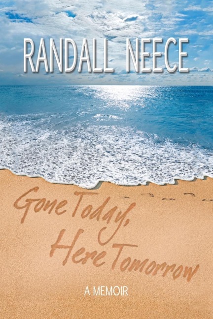 Gone Today, Here Tomorrow: A Memoir