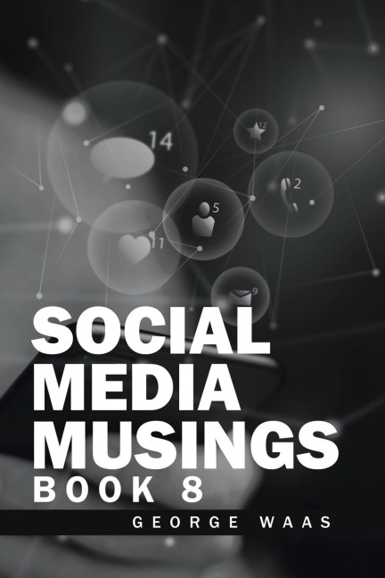 SOCIAL MEDIA MUSINGS: BOOK 8
