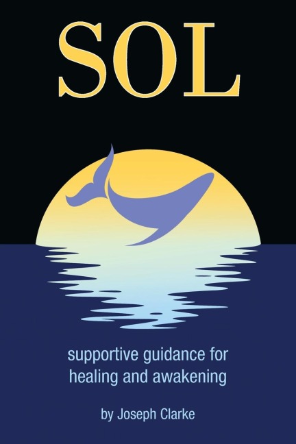 SOL: supportive guidance for healing and awakening